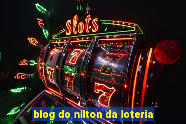 blog do nilton da loteria